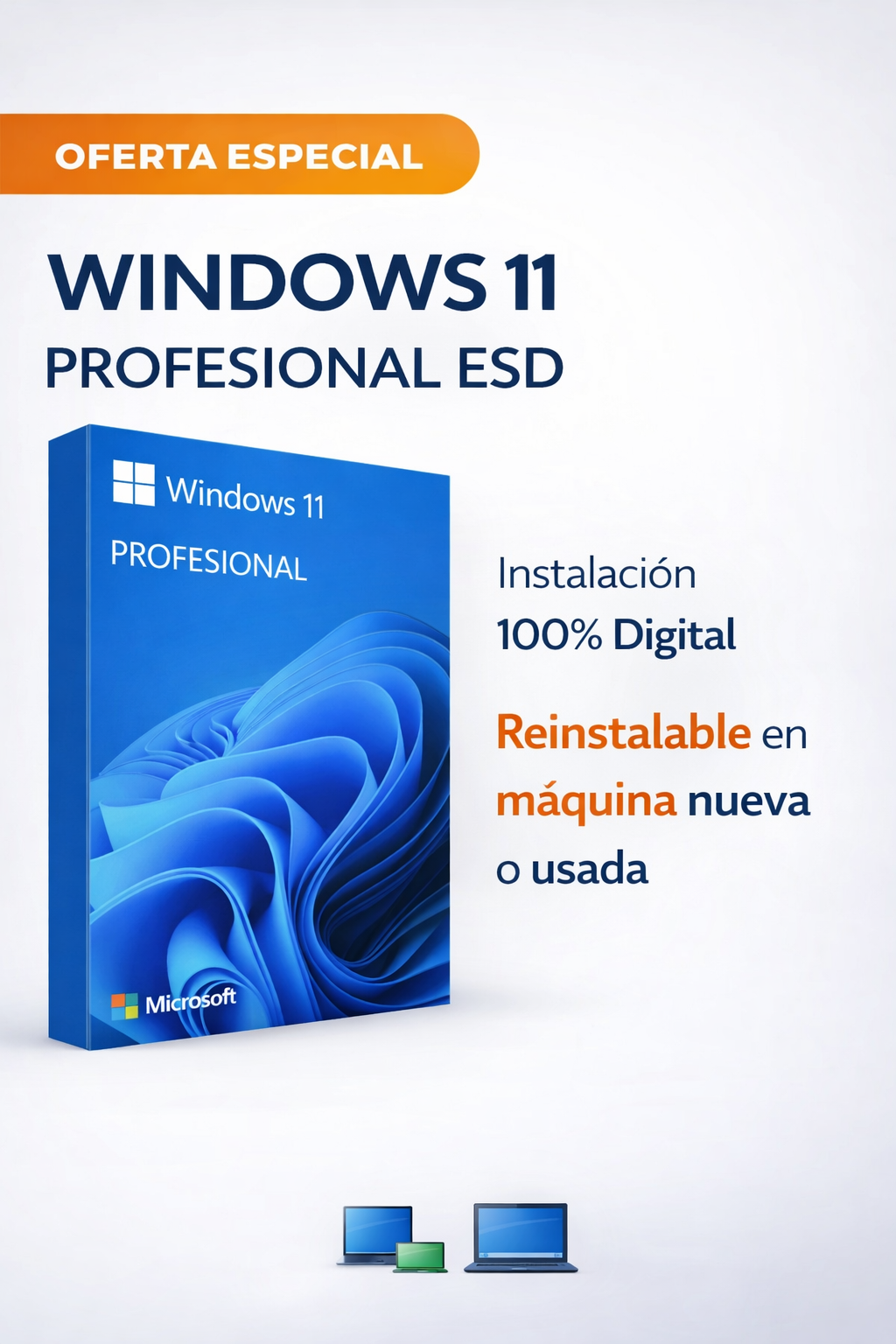 LICENCIA MICROSOFT WINDOWS 11 PROFESIONAL ESD - 64 BITS - REINSTALABLE - MAQUINA NUEVA O USADA - FQC-10572 + IVA INCLUIDO